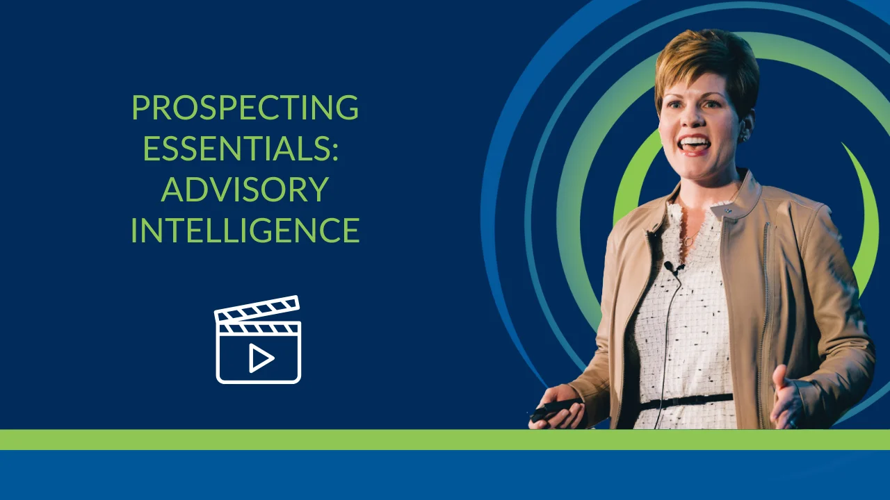 Video: Sales Prospecting Essentials: Advisory Intelligence